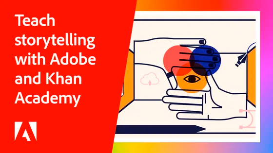 Teach-storytelling-with-Adobe-and-Khan-Academy